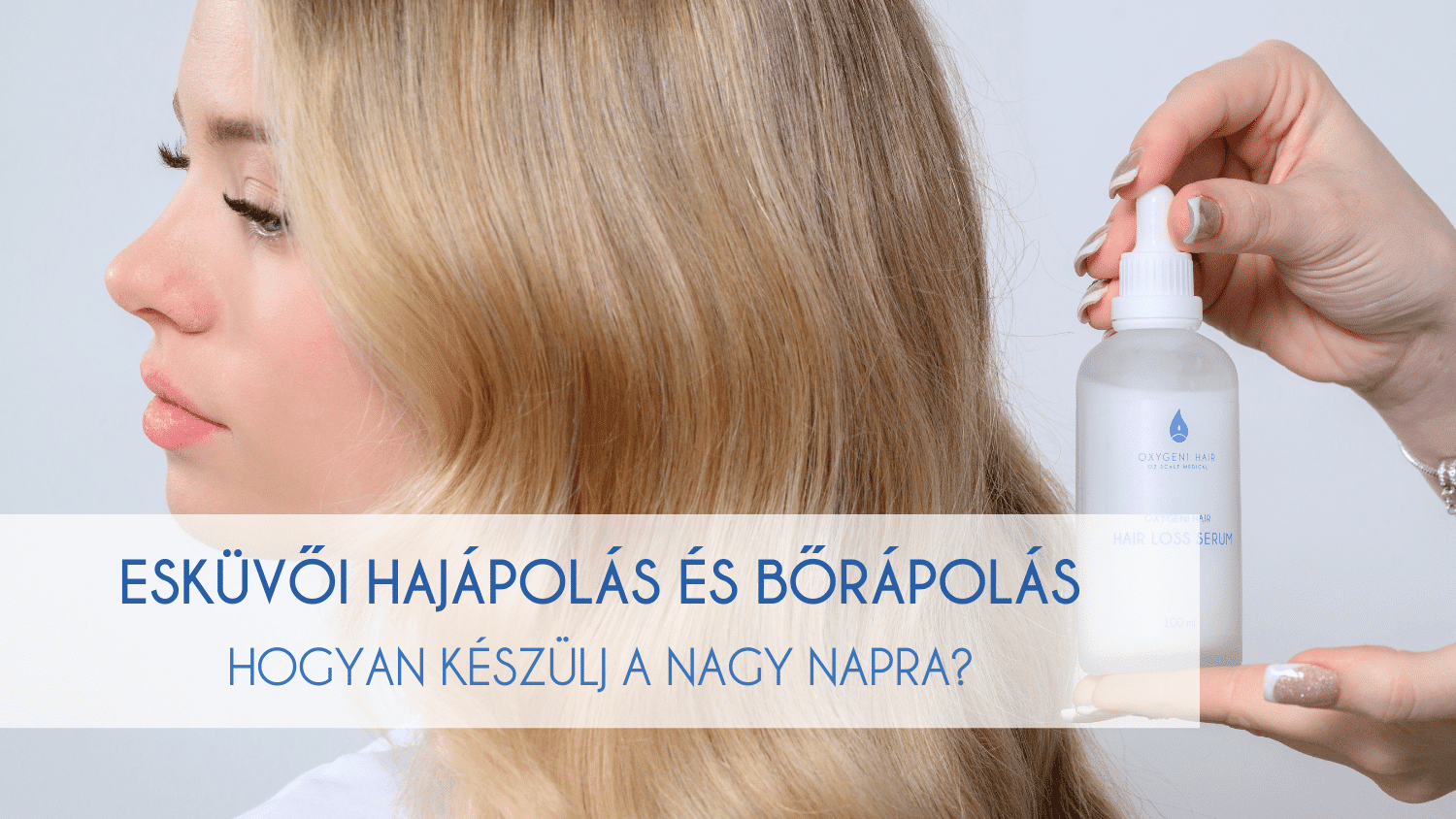 esküvői hajápolás és bőrápolás