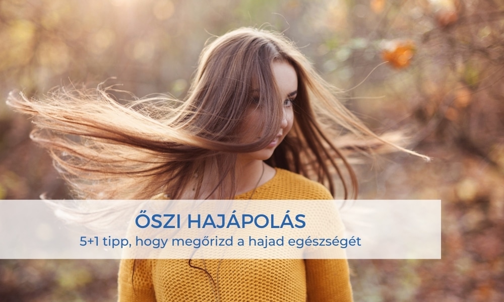 őszi hajápolás
