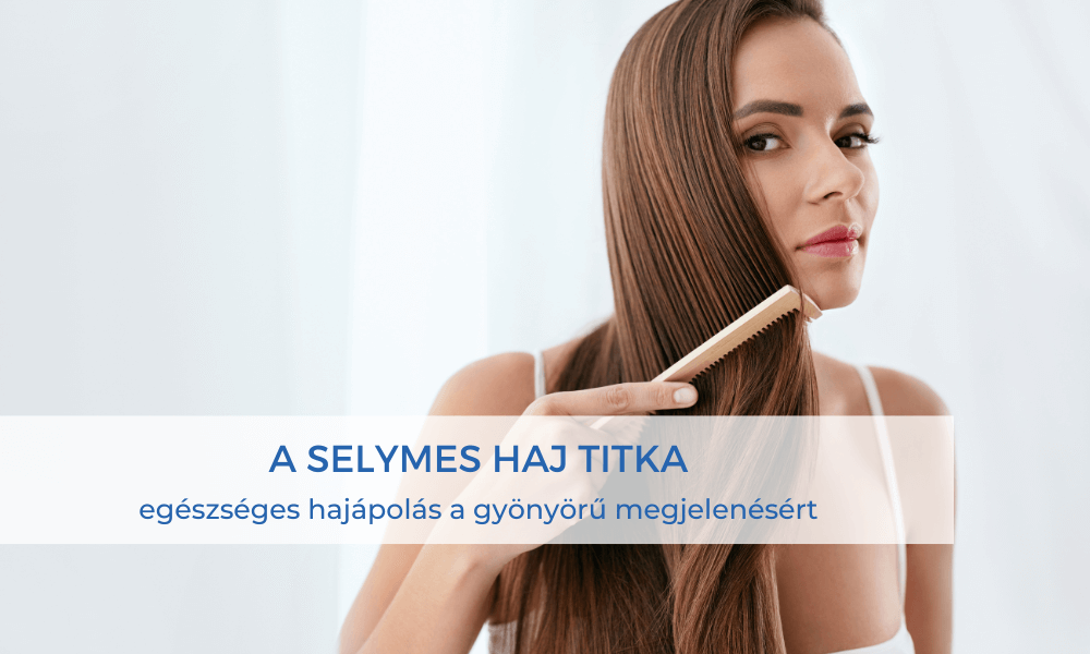 A selymes haj titka - egészséges hajápolás